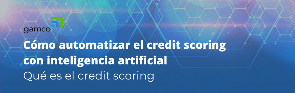 credit scoring con inteligencia artificial